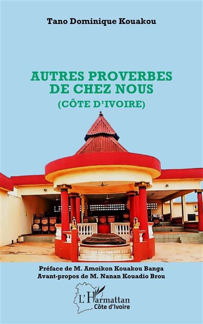 Autres proverbes de chez nous (Côte d’Ivoire) cote d'ivoire
