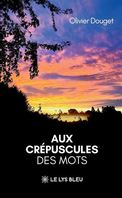 Aux crépuscules des mots