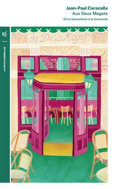 Aux Deux Magots De la bonneterie à la limonade