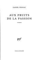 Couverture de Aux fruits de la passion par Daniel Pennac