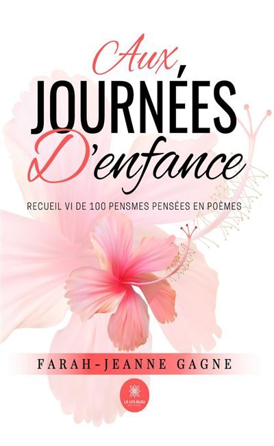 Aux journées d'enfance Recueil VI de 100 pensmes pensées en poèmes