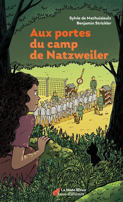Aux portes du camp de Natzweiler Graine d'Histoire vol.16