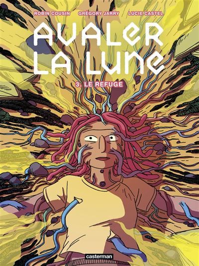 Couverture de Avaler la Lune (Tome 3) - Le Refuge par Lucie Castel