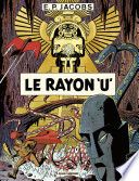 Avant Blake et Mortimer - Tome 1 - Le Rayon U