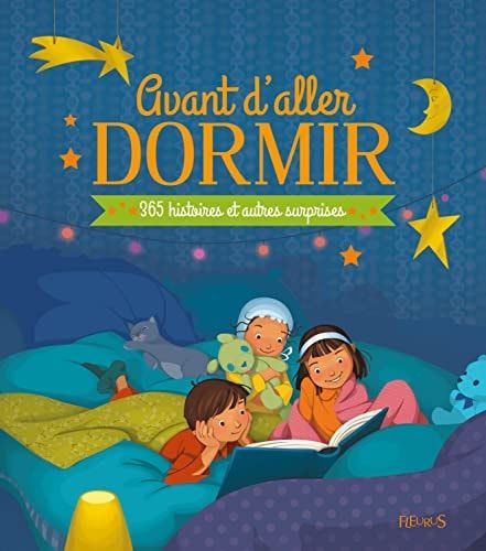 Avant d'aller dormir 365 histoires et autres suprises