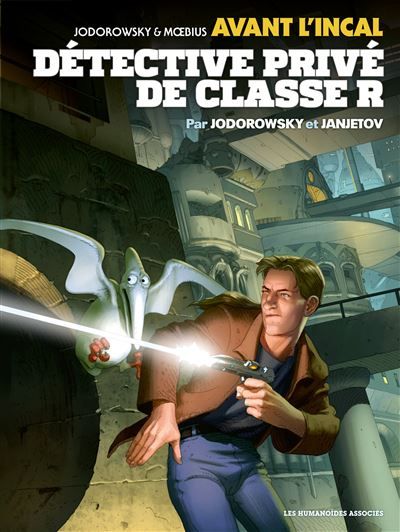 Avant l'Incal T2 : Détective privé de classe "R"