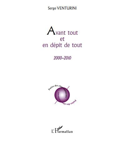 Avant tout et en dépit de tout 2000 - 2010
