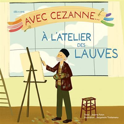 Avec Cezanne... À l'atelier des Lauves