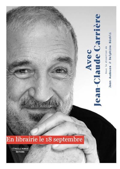 Avec Jean-Claude Carrière - Jean Audouze