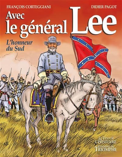 Avec le général Lee L'honneur du Sud