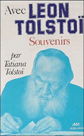 Avec Léon Tolstoï Souvenirs - Bernadette Du Crest