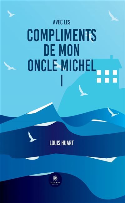 Avec les compliments de mon oncle Michel I