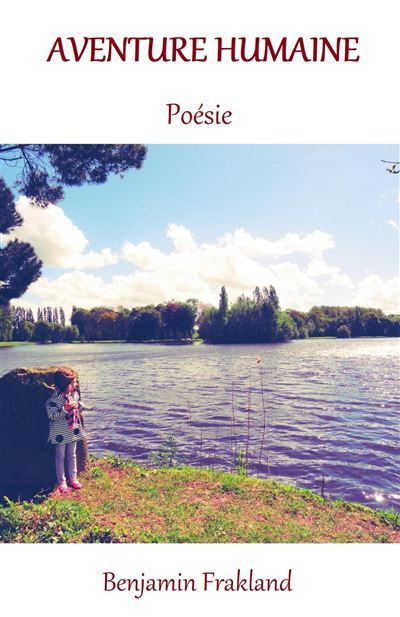 Aventure humaine En 100 poèmes