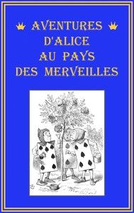 Aventures d'Alice au pays des merveilles