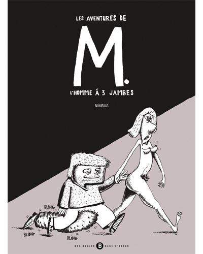 Aventures de M. (Les) L'homme a 3 jambes