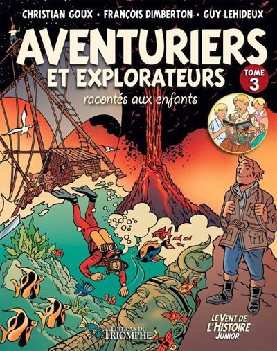 Aventuriers et explorateurs racontés aux enfants tome 3 - François Dimberton