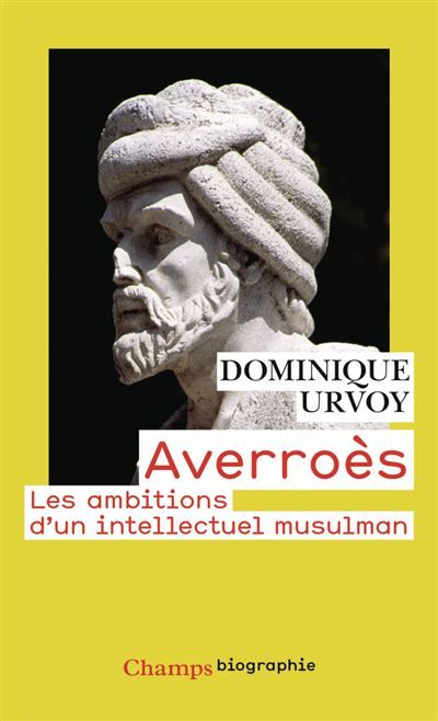 Averroès Les ambitions d'un intellectuel musulman