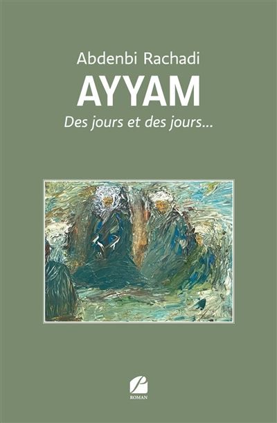 Ayyam Des jours et des jours...