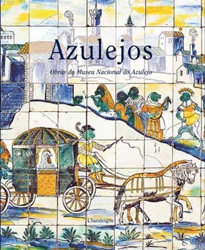 Azulejos - Chefs d'œuvre du Musée national de l'Azulejo