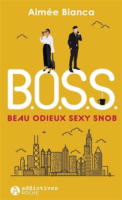 B.O.S.S. - Beau, Odieux, Sexy, Snob