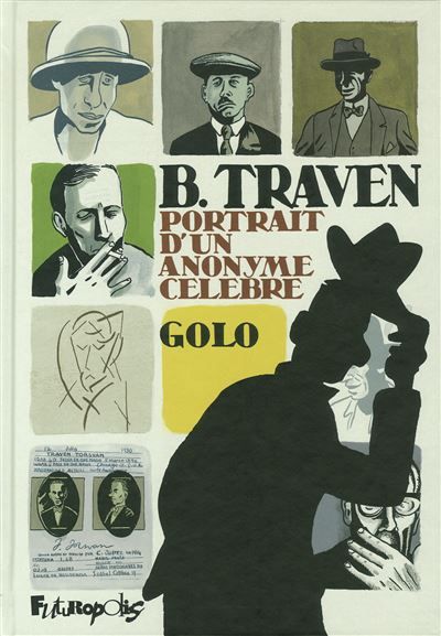 B. Traven Portrait d'un anonyme célèbre