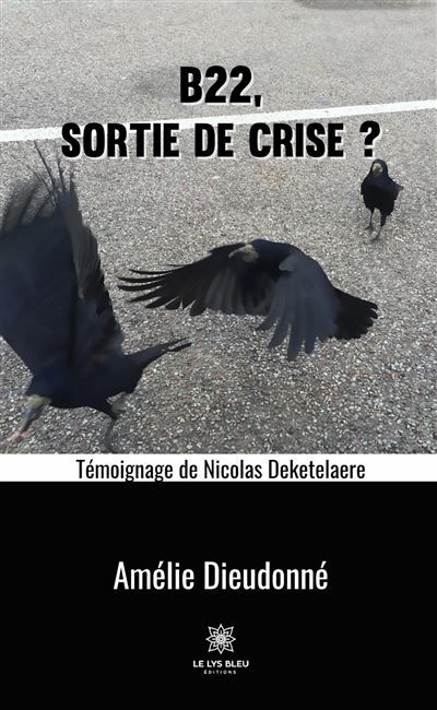 B22, sortie de crise ?