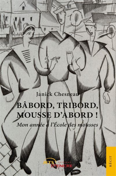Bâbord, tribord, mousse d'abord Mon année à l'école des mousse
