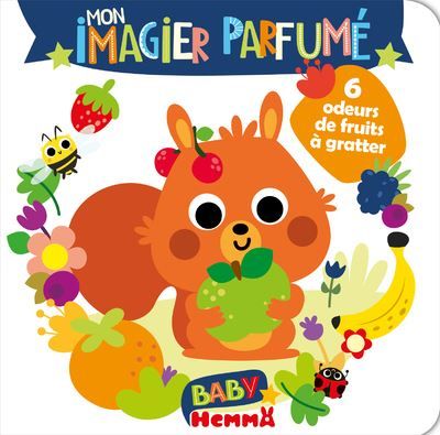 Baby Hemma - Mon imagier parfumé - 6 odeurs de fruits à gratter -  Binbinrobin