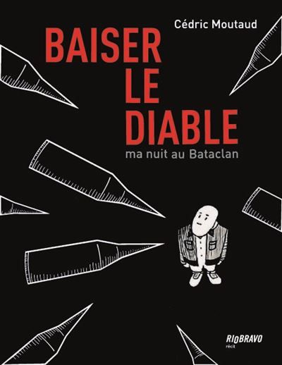 Baiser le diable Ma nuit au Bataclan