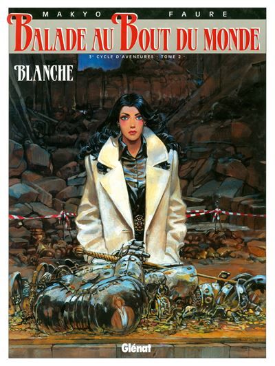 Balade au bout du monde - Cycle 3 - Tome 02 Blanche