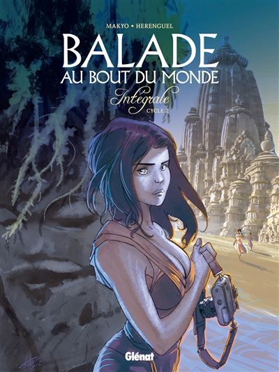Balade au bout du monde - Intégrale 2 Intégrale du second cycle Tome 5  à Tome 8