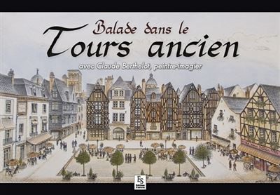 Balade dans le Tours ancien Peintre-imagier