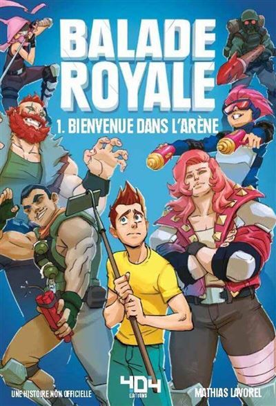 Balade Royale - Tome 1 Bienvenue dans l'arène