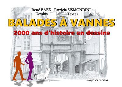 Balades à vannes 2000 ans d’histoire en dessins