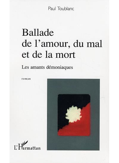 Ballade de l'amour, du mal et de la mort Les amants démoniaques