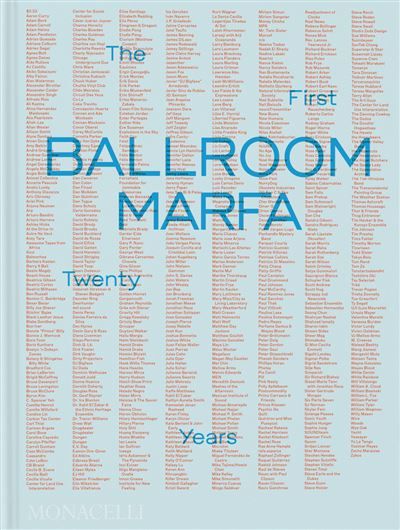Ballroom Marfa The First Twenty Years