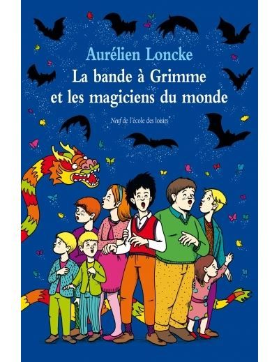 Bande a grimme et les magiciens du monde