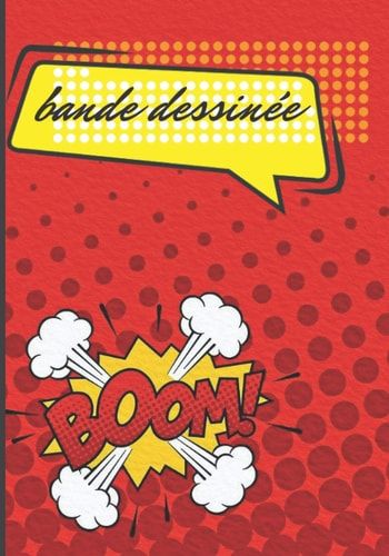 _ bande dessinée:: bande dessinée adulte/créer ta propre bonne désin/ bande dessinée enfant/ bande dessinée à remplir/ 112 planche de bande dessinée vide à remplir (French Edition)
