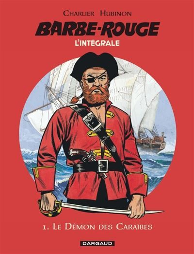 Barbe-Rouge - Intégrales - Tome 1 - Le Démon des Caraïbes