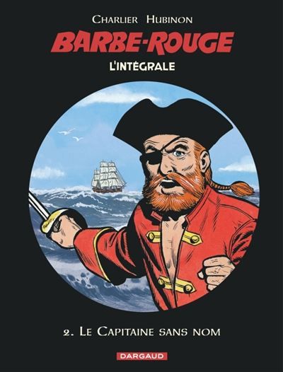 Barbe-Rouge - Intégrales - Tome 2 - Le Capitaine sans nom