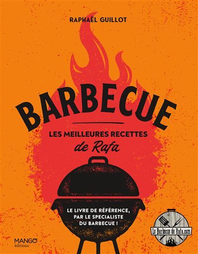 Barbecue Les meilleures recettes de Rafa