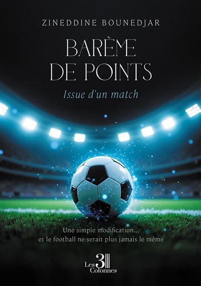 Barème de points - Issue d'un match Une simple modification... et le football ne serait plus jamais le même