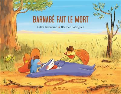 Barnabé fait le mort - Béatrice Rodriguez