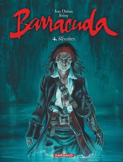 Barracuda - Tome 4 - Révoltes Couverture bleue -  Jérémy