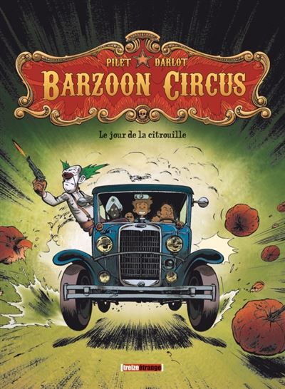 Barzoon Circus - Tome 01 Le Jour de la citrouille