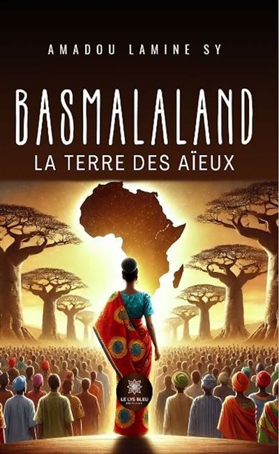Basmalaland La terre des aïeux