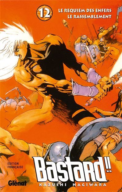 Bastard !! - Tome 12 Le Rassemblement
