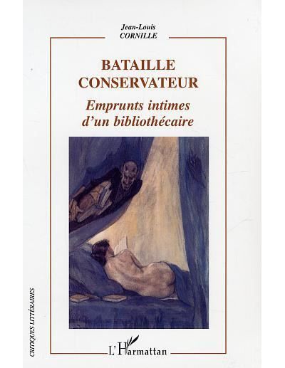 Bataille conservateur Emprunts intimes d'un bibliothécaire