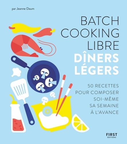 Batch cooking libre Dîners légers