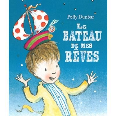 Bateau de mes reves (Le)